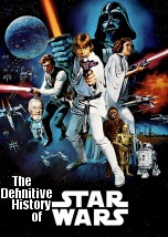 The Definitive History of Star Wars