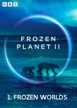 Frozen Planet II: Frozen Worlds