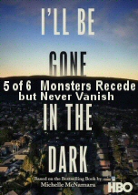 Monsters Recede but Never Vanish