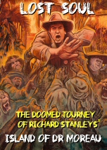 Lost Soul: The Doomed Journey of Richard Stanley Island of Dr Moreau