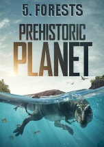 Prehistoric Planet: Forests
