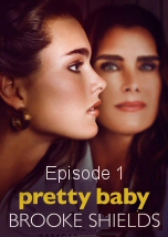 Pretty Baby: Brooke Shields First episode