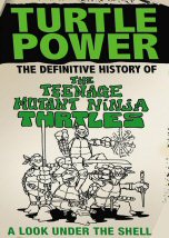 Turtle Power The Definitive History of the Teenage Mutant Ninja Turtles