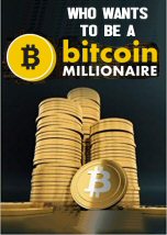 Who Wants to be a Bitcoin Millionaire