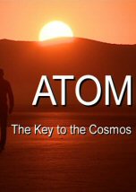 Atom: The Key to the Cosmos